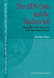 Icon image The AIDS Crisis and the Modern Self: Biographical Self-Construction in the Awareness of Finitude
