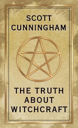 Icon image The Truth About Witchcraft