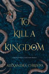 Icon image To Kill a Kingdom