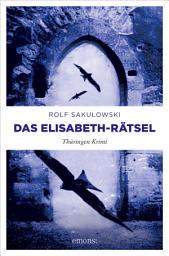 Icon image Das Elisabeth-Rätsel: Thüringen Krimi