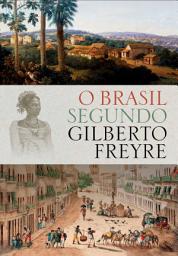 Icon image O Brasil Segundo Gilberto Freyre: Box 3 Volumes