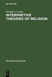 Icon image Interpretive Theories of Religion