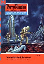 Icon image Perry Rhodan 165: Kontaktschiff Terrania: Perry Rhodan-Zyklus "Das Zweite Imperium"