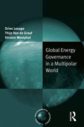 Icon image Global Energy Governance in a Multipolar World