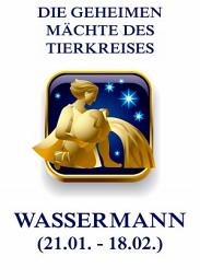 Icon image Die geheimen Mächte des Tierkreises – Der Wassermann
