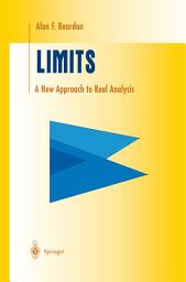 Icon image Limits: A New Approach to Real Analysis