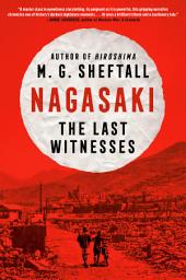 Icon image Nagasaki: The Last Witnesses