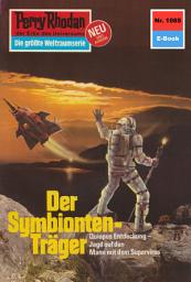 Icon image Perry Rhodan 1085: Der Symbionten-Träger: Perry Rhodan-Zyklus "Die kosmische Hanse"