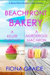 Icon image Beachfront Bakery: A Killer Cupcake (#1) and A Murderous Macaron (#2)