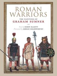 Icon image Roman Warriors: The Paintings of Graham Sumner