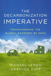 Icon image The Decarbonization Imperative: Transforming the Global Economy by 2050
