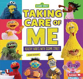 Icon image Taking Care of Me: Healthy Habits with Sesame Street ®