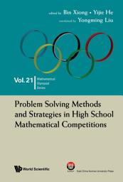 Icon image Problem Solving Methods and Strategies in High School Mathematical Competitions