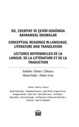 Icon image DİL, EDEBİYAT VE ÇEVİRİ ODAĞINDA KAVRAMSAL OKUMALAR - Conceptual Readings in Language, Literature and Translation Lectures notionnelles de la langue, de la littérature et de la traduction