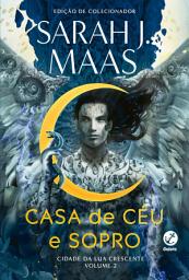 Icon image Cidade da Lua Crescente: Casa de céu e sopro (Vol. 2)