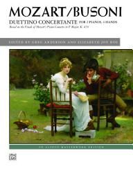 Icon image Duettino concertante: Advanced Piano Duo Based on the Finale of Mozart's Piano Concerto in F Major, K. 459 (2 Pianos, 4 Hands)