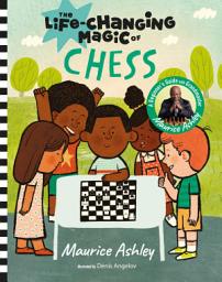 Icon image The Life-Changing Magic of Chess: A Beginner's Guide with Grandmaster Maurice Ashley