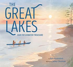 Icon image The Great Lakes: Our Freshwater Treasure