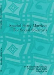 Icon image Special Fuzzy Matrices for Social Scientists