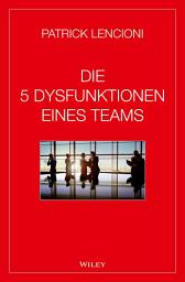 Icon image Die 5 Dysfunktionen eines Teams