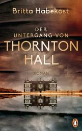 Icon image Der Untergang von Thornton Hall: Roman