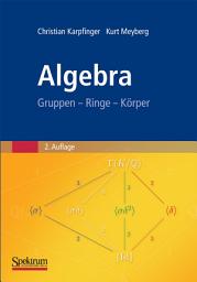 Icon image Algebra: Gruppen - Ringe - Körper, Ausgabe 2