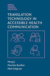 Icon image Translation Technology in Accessible Health Communication