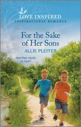 Icon image For the Sake of Her Sons: An Uplifting Inspirational Romance