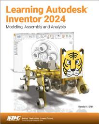 Icon image Learning Autodesk Inventor 2024: Modeling, Assembly and Analysis