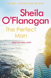Icon image The Perfect Man: Let the #1 bestselling author take you on a life-changing journey ...