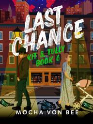 Icon image Last Chance: Kit and Tully Book 6