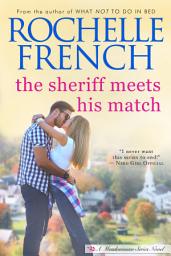 Icon image The Sheriff Meets His Match: Meadowview Series Book 5