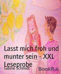 Icon image Lasst mich froh und munter sein - XXL Leseprobe: Ein Jahr als Deutschlehrerin in Italien