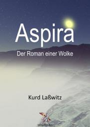 Icon image Aspira: Der Roman einer Wolke