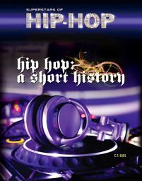 Icon image Hip Hop: A Short History