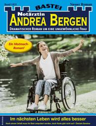 Icon image Notärztin Andrea Bergen 1421: Im nächsten Leben wird alles besser
