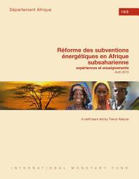 Icon image Réforme des subventions énergétiques en Afrique subsaharienne: expériences et enseignements