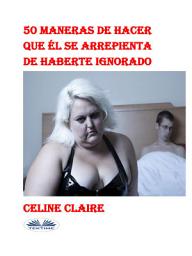 Icon image 50 maneras de hacer que él se arrepienta de haberte ignorado