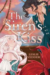 Icon image The Siren's Kiss: A Novel