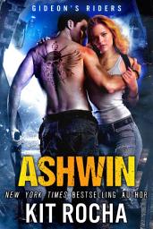 Icon image Ashwin (Gideon's Riders, Book #1)