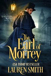 Icon image The Earl of Morrey: The Wicked Earls' Club