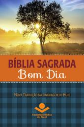 Icon image Bíblia Sagrada Bom Dia: Nova Tradução na Linguagem de Hoje