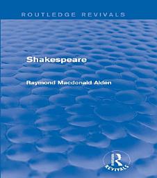 Icon image Shakespeare (Routledge Revivals)