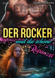 Icon image Der Rocker und die schöne Rapunzel. Rockerroman