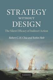 Icon image Strategy without Design: The Silent Efficacy of Indirect Action