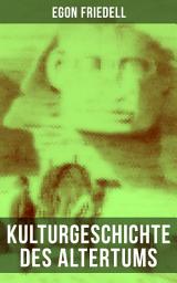 Icon image Kulturgeschichte des Altertums: Kulturgeschichte Ägyptens und des alten Orients & Kulturgeschichte Griechenlands
