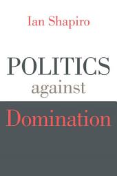Icon image Politics against Domination