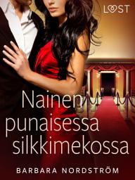 Icon image Nainen punaisessa silkkimekossa – eroottinen novelli