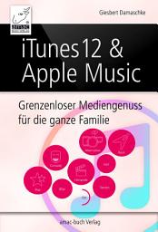Icon image iTunes 12 & Apple Music: Grenzenloser Musikgenuss für die ganze Familie