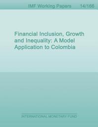 Icon image Financial Inclusion, Growth and Inequality: A Model Application to Colombia